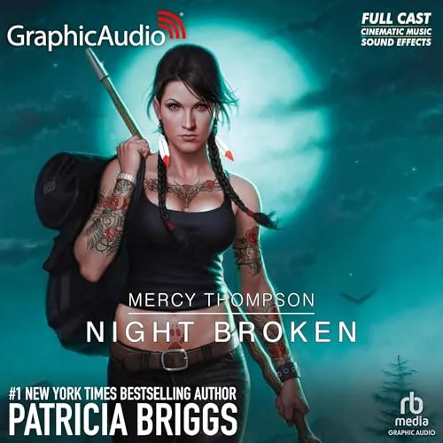 Night Broken (Dramatized Adaptation) By Patricia Briggs